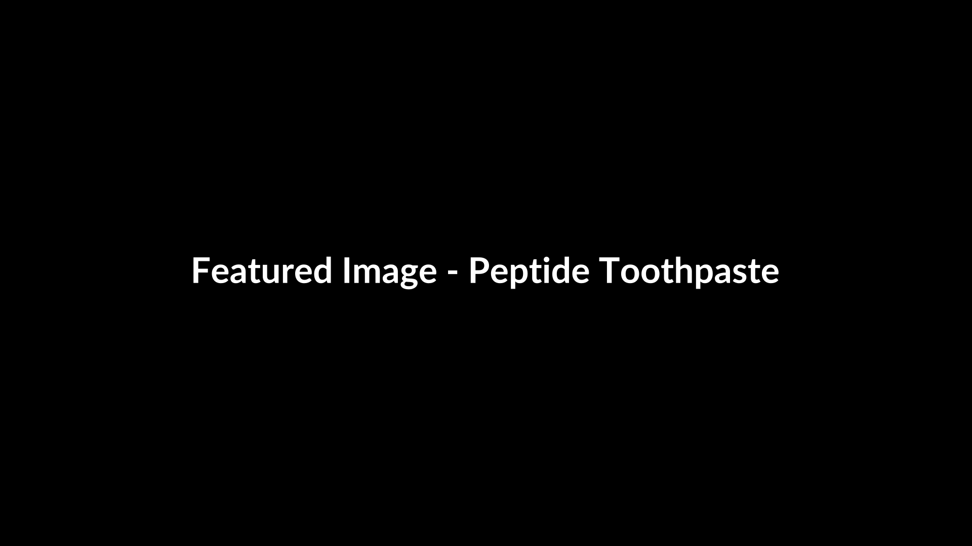 What is Peptide Toothpaste? Scientific Overview, Uses & Protocols