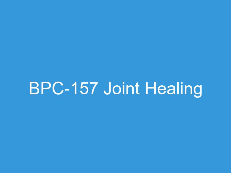 BPC-157 Joint Healing Mechanism