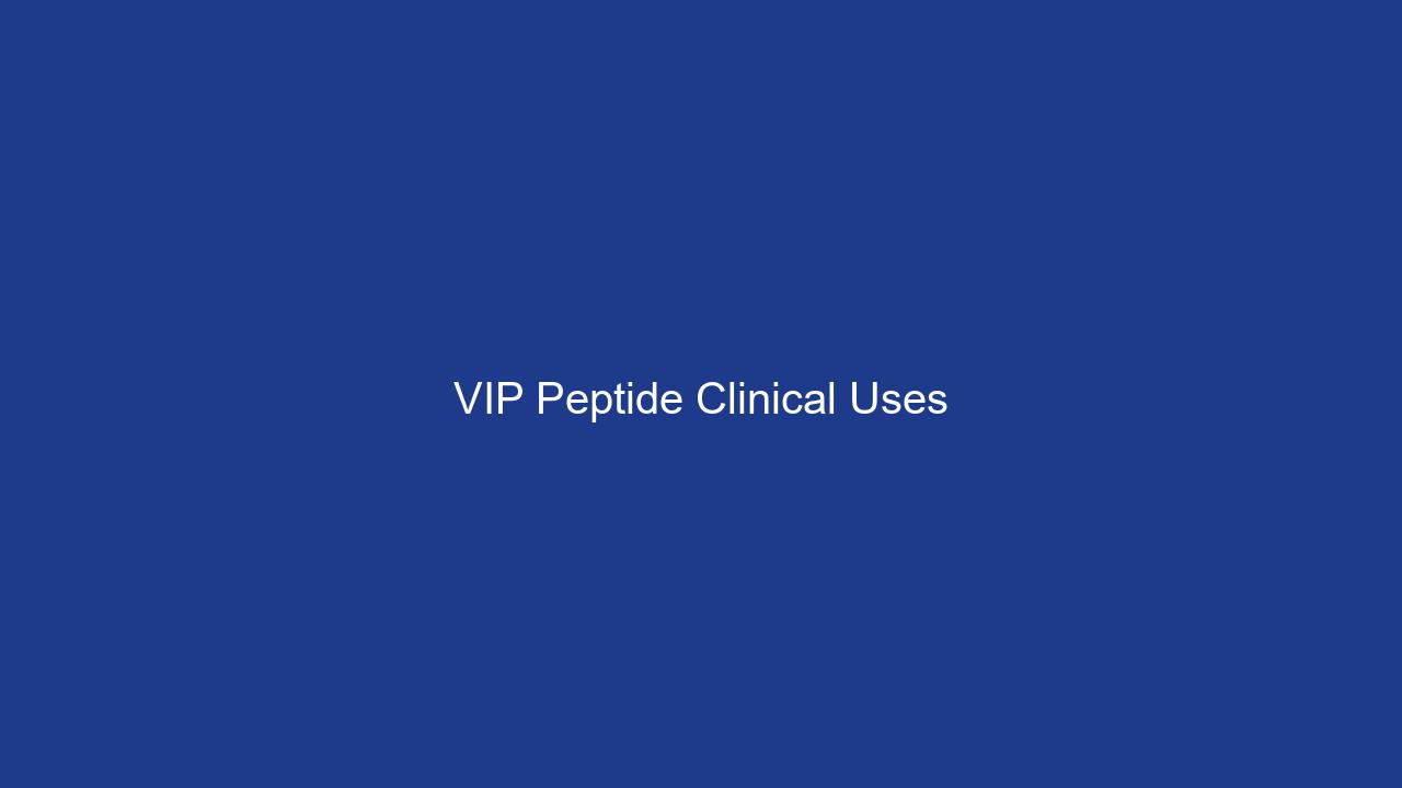 VIP Peptide Clinical Uses and Receptors